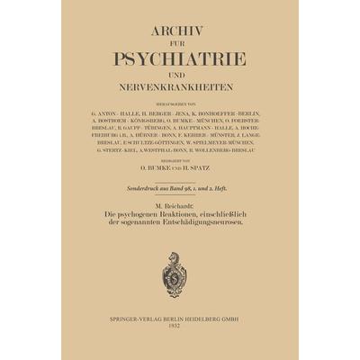 Die psychogenen Reaktionen, einschließlich der sogenannten Entschädigungsneurosen, Taschenbuch von M. Reichardt, Springer Berlin, 978-3-642-90291-8
