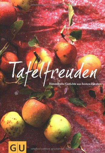 Michael Wissing - Tafelfreuden: Himmlische Gerichte aus besten Zutaten - Preis vom 04.10.2026 03:51:26 h