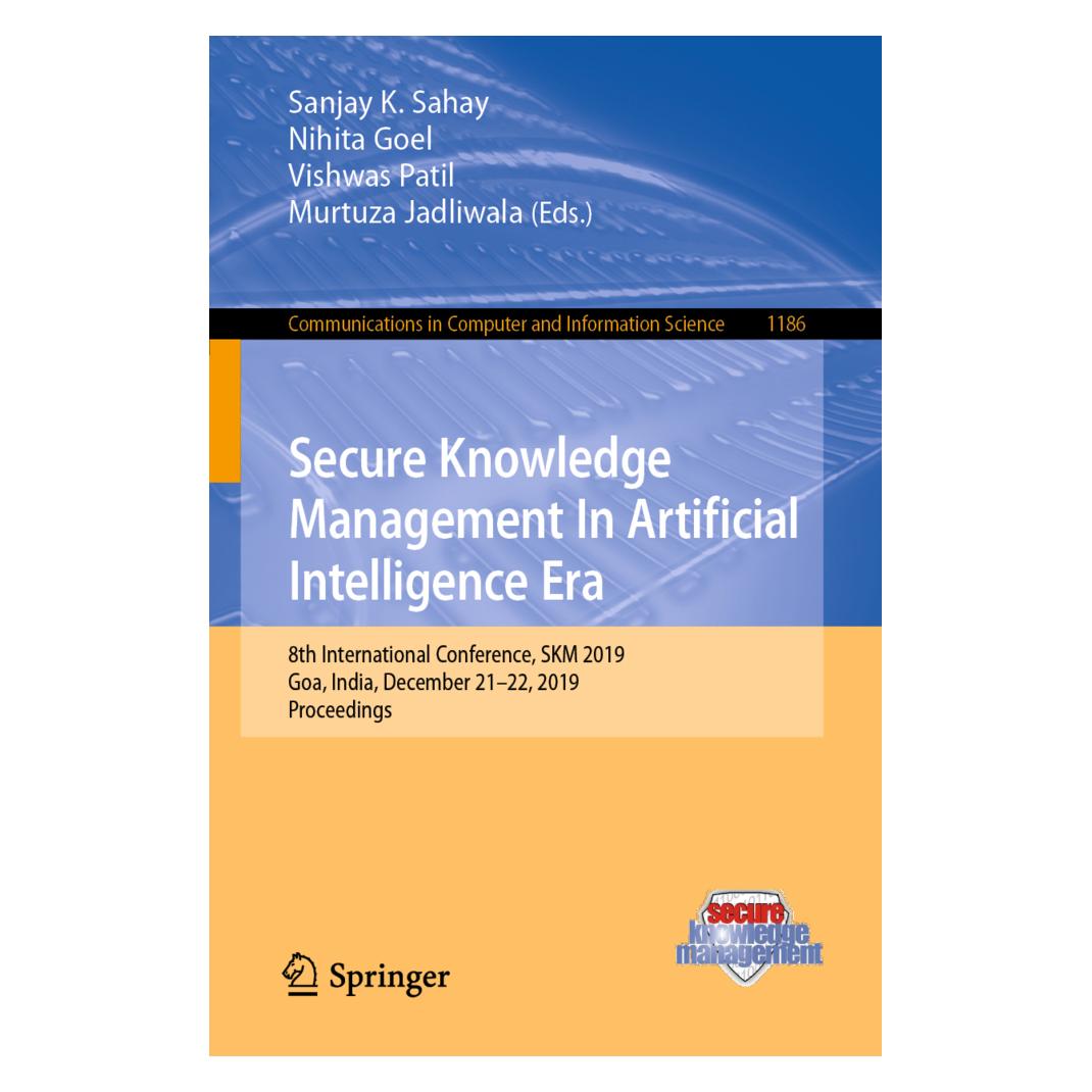 Springer Secure Knowledge Management In Artificial Intelligence Era (Englisch, Softcover, Goel Nihita Patil et al Vishwas, Sanjay K Sahay Nihita Goel Vishwas Patil Murtuza Jadliwala) (56129028)