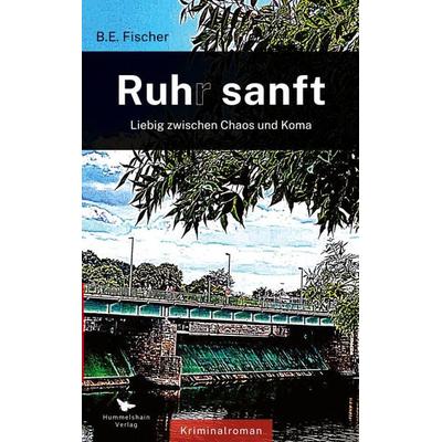 Ruhr sanft, Taschenbuch von B.E. Fischer, Hummelshain Verlag, 978-3-910971-36-3