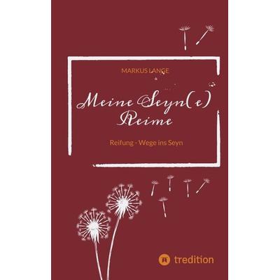 Meine Seyn(e) Reime, Taschenbuch von Markus Lange, Tredition, 978-3-384-36536-1
