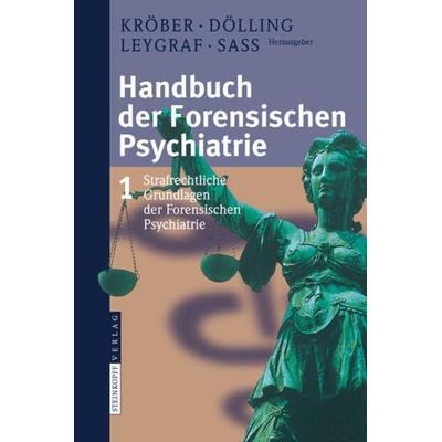 Handbuch der Forensischen Psychiatrie, Gebundene Ausgabe von Hans-Ludwig Kröber,Dieter Dölling,Norbert Leygraf, Steinkopff, 978-3-7985-1446-1