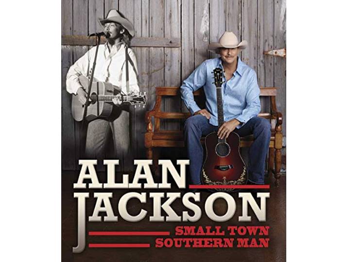 Alan Jackson - Small Town Southern Man