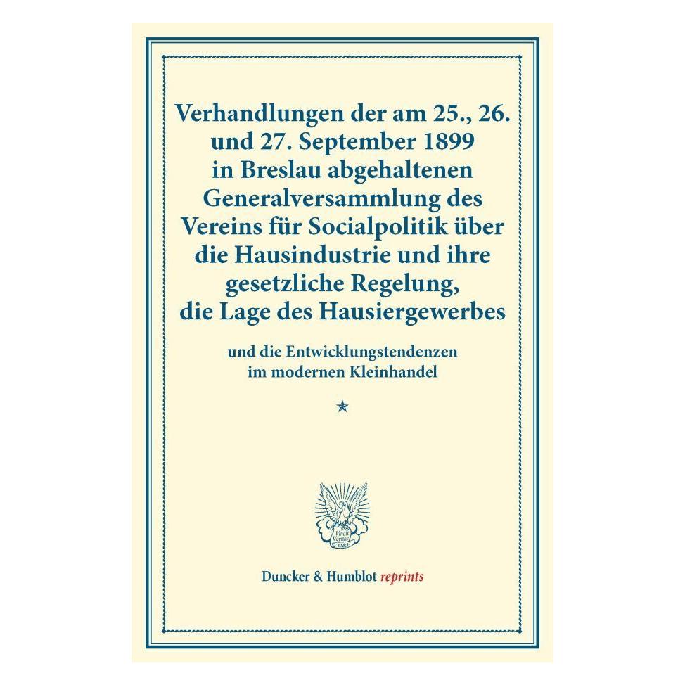 Duncker & Humblot Verhandlungen der am 25., 26. und 27. September 1899 in Breslau abgehaltenen Generalversammlung des (Deutsch, Softcover) (55562131)