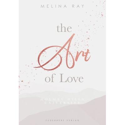 The Art of Love, Taschenbuch von Melina Ray, Nova MD, 978-3-9859536-5-3