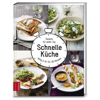 Schnelle Küche, Gebundene Ausgabe von ZS-Team, ZS - ein Verlag der Edel Verlagsgruppe, 978-3-89883-664-7
