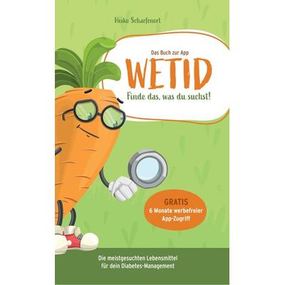 WETID - Optimiere dein Diabetes-Management, Taschenbuch von Scharfenort Heiko, Nova MD, 978-3-9859576-3-7