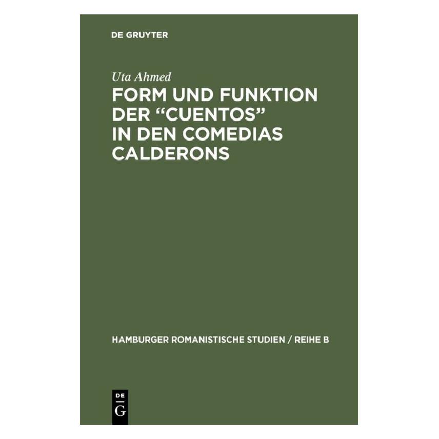 De Gruyter Ahmed:Form und Funktion der Cuentos i (Deutsch, Hardcover, Uta Ahmed) (67765059)