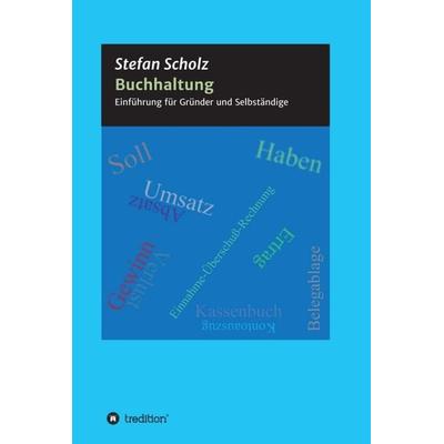 Buchhaltung, Gebundene Ausgabe von Stefan Scholz, Tredition, 978-3-7345-1317-6