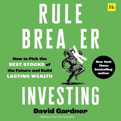 Rule Breaker Investing - David Gardner, Audio, 9781804093238