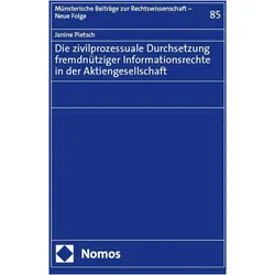 Die zivilprozessuale Durchsetzung fremdntziger Informationsrechte in der Aktiengesellschaft, Fachbücher von Janine Pietsch
