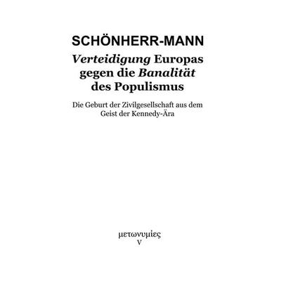 Verteidigung Europas gegen die Banalität des Populismus, Taschenbuch von Hans-Martin Schönherr-Mann, BoD – Books on Demand, 978-3-7481-6860-7