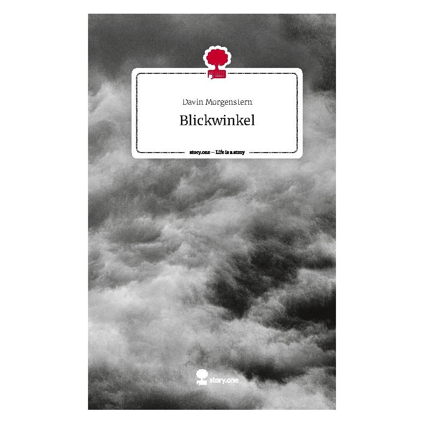 Bod Morgenstern:Blickwinkel. Life is a Stor (Deutsch, Hardcover, Davin Morgenstern) (67856327)