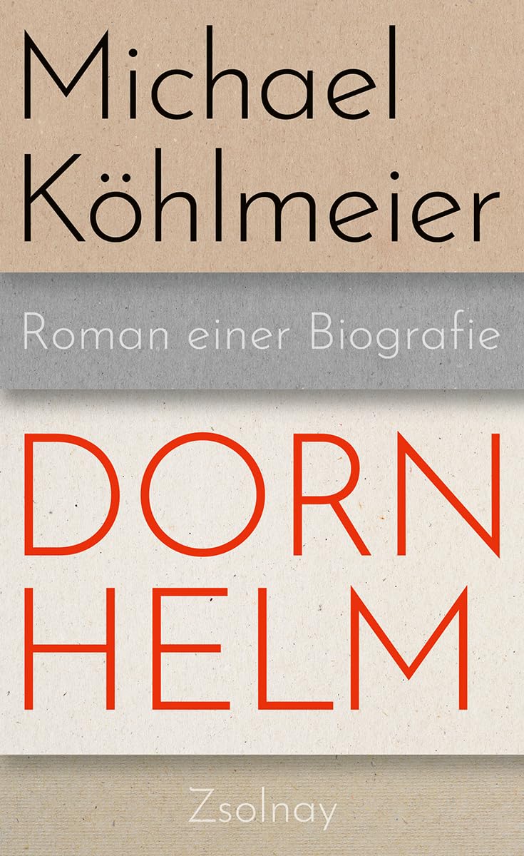 Michael Köhlmeier - Dornhelm: Roman einer Biografie - Preis vom 10.10.2026 11:48:34 h