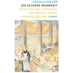 Die schiere Wahrheit, Belletristik von Ursula Hasler