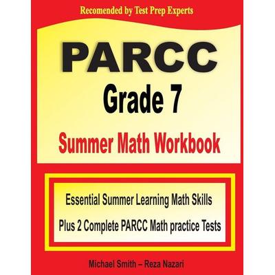 PARCC Grade 7 Summer Math Workbook, Taschenbuch von Michael Smith,Reza Nazari, Math Notion, 978-1-64612-796-2