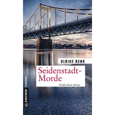 Seidenstadt-Morde, Taschenbuch von Ulrike Renk, Gmeiner-Verlag, 978-3-8392-2260-7