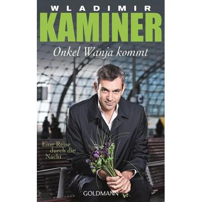 Onkel Wanja kommt, Taschenbuch von Wladimir Kaminer, Goldmann