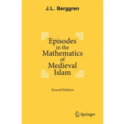 Episodes in the Mathematics of Medieval Islam, Fachbücher von J. L. Berggren