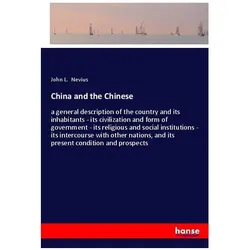 China and the Chinese, Belletristik von John L Nevius