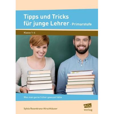 Tipps und Tricks für junge Lehrer - Primarstufe, Taschenbuch von Sylvia Rosenkranz-Hirschhäuser, Scolix in der AAP Lehrerwelt GmbH, 978-3-403-10318-9