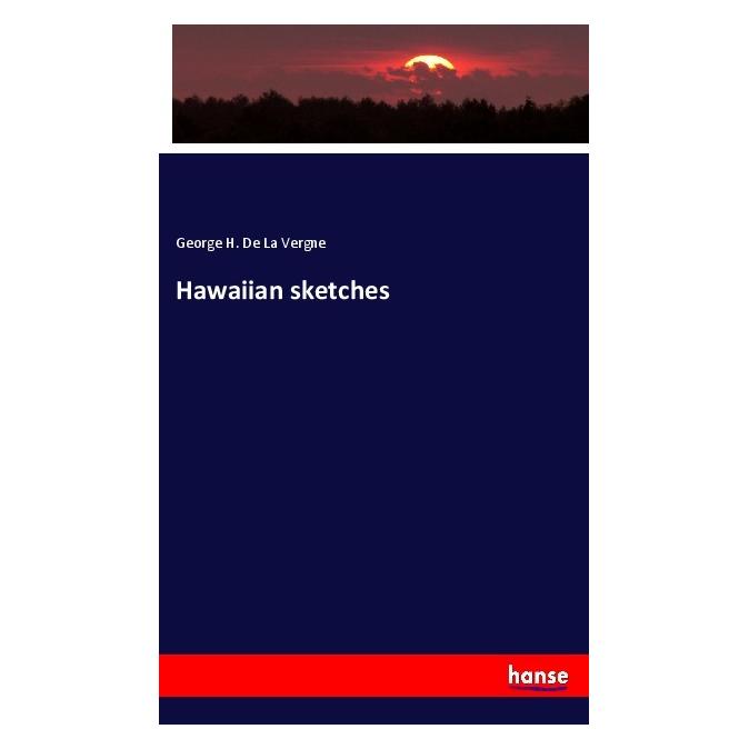 Hansebooks Hawaiian sketches (Englisch, Softcover, George H De La Vergne) (56040235)