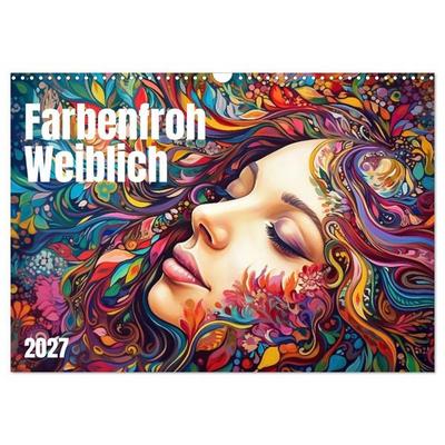 Farbenfroh Weiblich (Wandkalender 2027 DIN A3 quer), CALVENDO Monatskalender