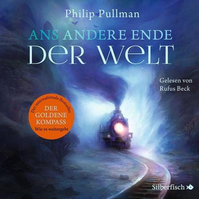 His Dark Materials 4: Ans andere Ende der Welt - Philip Pullman, Audio, 9783844917321