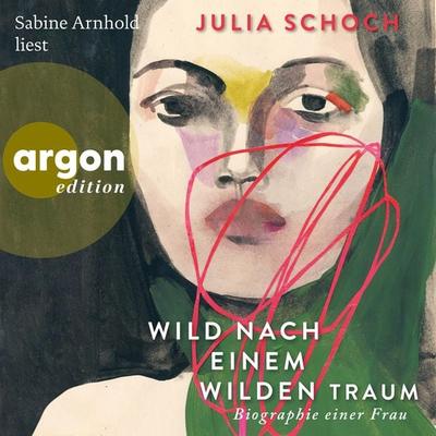 Wild nach einem wilden Traum - Julia Schoch, Audio, 9783732476992