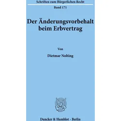 Der Änderungsvorbehalt beim Erbvertrag., Fachbücher von Dietmar Nolting