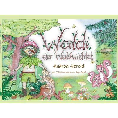 Waldi der Waldwichtel, Gebundene Ausgabe von Andrea Herold, PROOF Verlag Erfurt, 978-3-949178-34-4