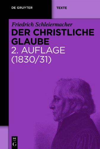 Schleiermacher, Friedrich D. E. - Der christliche Glaube: Nach den Grundsätzen der evangelischen Kirche im Zusammenhange dargestellt (1830/31). Studienausgabe der Schleiermacher KGA. Abt. 1. Band 13/1+2 (de Gruyter Texte) - Preis vom 12.10.2026 11:37:12 h