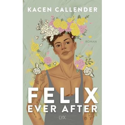 Felix Ever After, Gebundene Ausgabe von Kacen Callender, LYX, 978-3-7363-1682-9