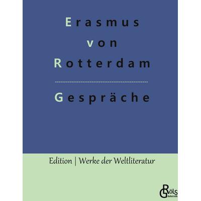 Gespräche, Gebundene Ausgabe von Erasmus Rotterdam, Gröls Verlag, 978-3-96637-783-6