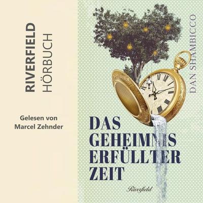 Das Geheimnis erfüllter Zeit - Dan Shambicco, Audio, 4066004032894