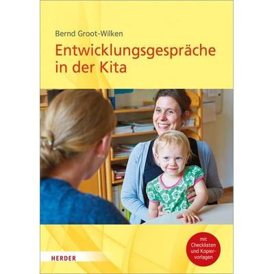 Entwicklungsgespräche in der Kita, Taschenbuch von Bernd Groot-Wilken, Herder, 978-3-451-32828-2