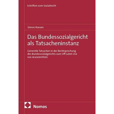 Das Bundessozialgericht als Tatsacheninstanz, Taschenbuch von Simon Roesen, Nomos, 978-3-7560-3293-8