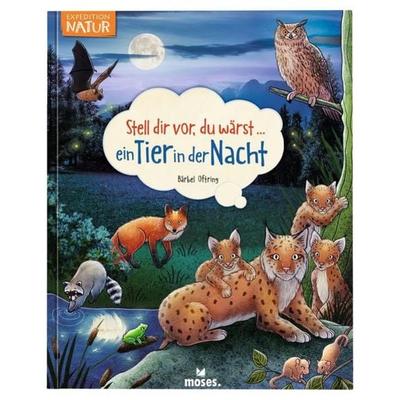 Stell dir vor, du wärst... Ein Tier in der Nacht