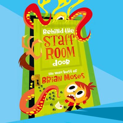 Behind the Staffroom Door - Brian Moses, Audio, 9780230703025
