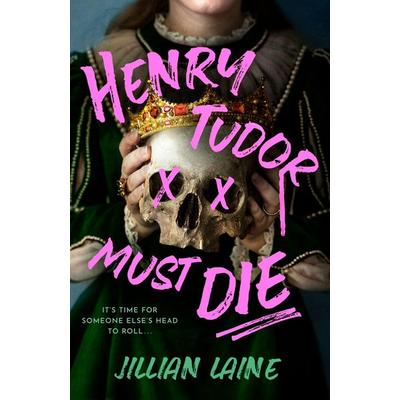 Henry Tudor Must Die, Taschenbuch von Jillian Laine, Penguin Books Ltd, 978-0-241-81505-2