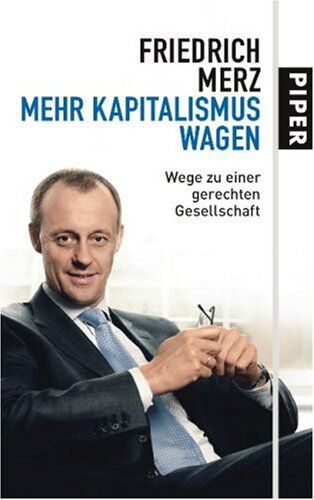 Friedrich Merz - Mehr Kapitalismus wagen: Wege zu einer gerechten Gesellschaft - Preis vom 19.10.2026 19:33:35 h