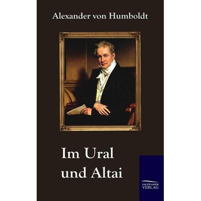 Im Ural und Altai, Taschenbuch von Alexander Humboldt, Salzwasser, 978-3-86195-084-4