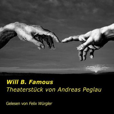 Will B. Famous - Andreas Peglau, Audio, 9783986462451