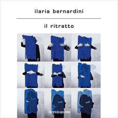 Il ritratto - Ilaria Bernardini, Audio, 9788852152610