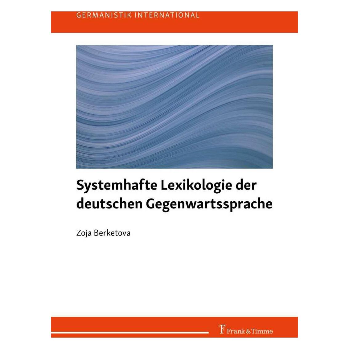 Frank & Timme Systemhafte Lexikologie der deutschen Gegenwartssprache (Deutsch, Softcover, Zoja Berketova) (38990213)