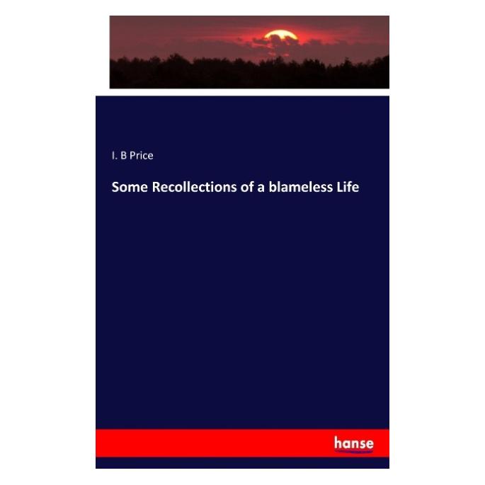 Hansebooks Some Recollections of a blameless Life (Englisch, Softcover, I B Price) (55915489)