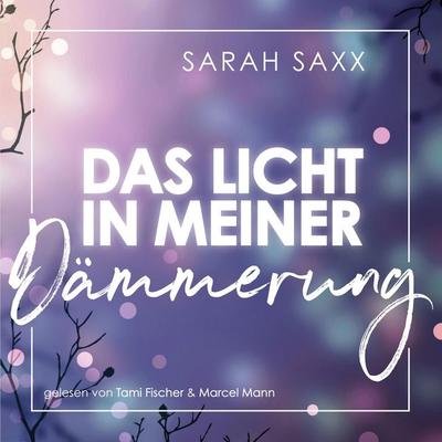 Das Licht in meiner Dämmerung - Sarah Saxx, Audio, 4066004437286