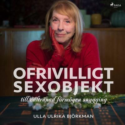 Ofrivilligt sexobjekt - Ulla Ulrika Björkman, Audio, 9788726363340