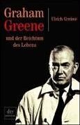 Ulrich Greiwe - Graham Greene und der Reichtum des Lebens - Preis vom 09.10.2026 07:28:09 h