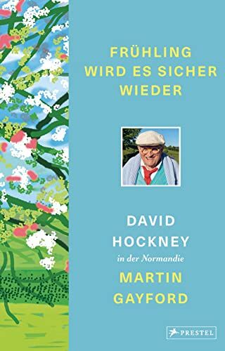 David Hockney - Frühling wird es sicher wieder: David Hockney in der Normandie - Mit über 140 Farbabbildungen und z. T. noch unveröffentlichten Zeichnungen und Gemälden Hockneys - Preis vom 13.10.2026 19:28:25 h